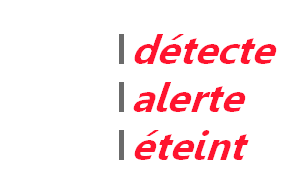 Syst�me DSPA : d�tecte, alerte, �teint